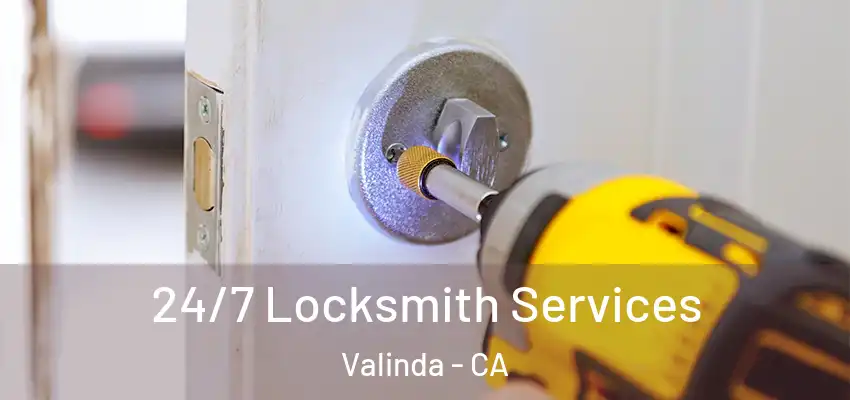 24/7 Locksmith Services Valinda - CA