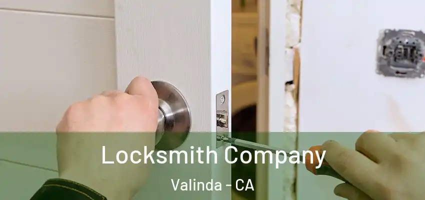  Locksmith Company Valinda - CA