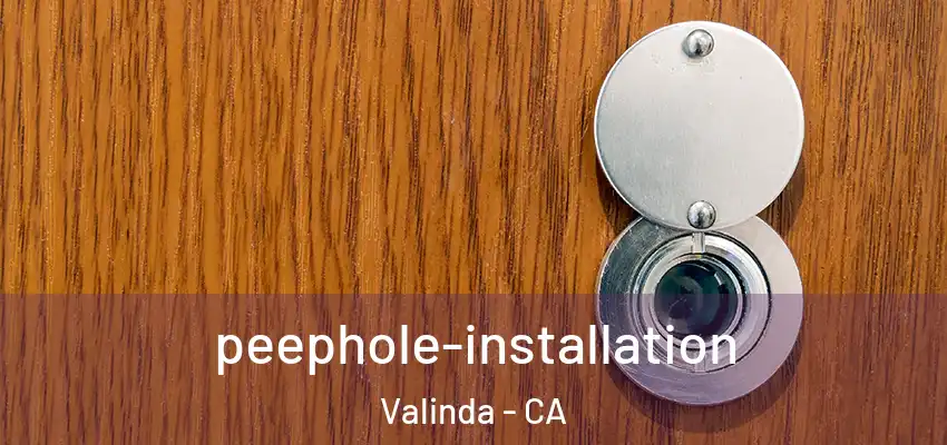  peephole-installation Valinda - CA